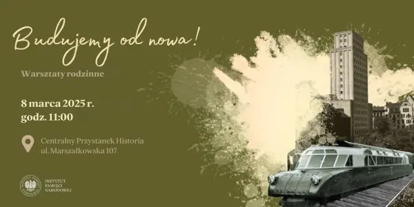 Warsztaty rodzinne "Budujemy od nowa!"
