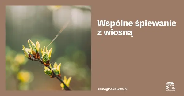 Wspólne śpiewanie z wiosną