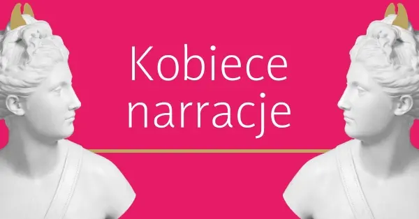 Dzień kobiet: KOBIECE NARRACJE. Spotkania z ekspertkami Muzeum Łazienki Królewskie
