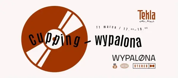 Cupping x Wypalona x Tekla