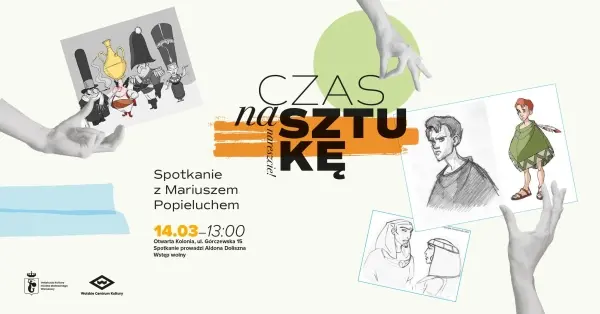 Czas na sztukę, nareszcie! Spotkanie z Mariuszem Popieluchem