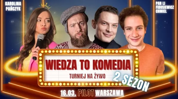 "WIEDZA TO KOMEDIA" turniej komediowy - prow. Karolina Pańczyk | 2 SEZON [zaproszenia dla czytelników waw4free]