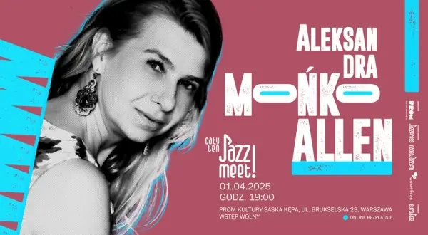 Cały ten JAZZ! MEET! Aleksandra Mońko-Allen