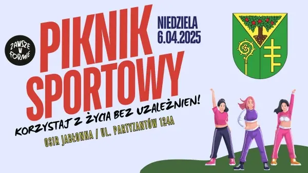 Zawsze w Formie Piknik Sportowy - Korzystaj z życia bez uzależnień!