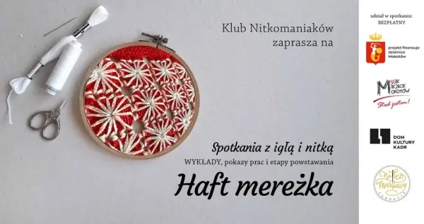 Klub Nitkomaniaków - "Spotkanie z igłą i nitką" - MEREŻKA