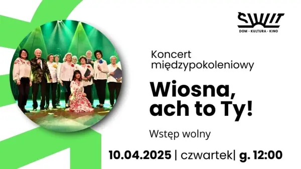 Koncert międzypokoleniowy Wiosna, ach to ty!