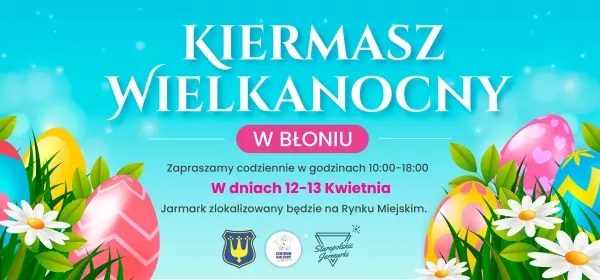 Kiermasz Wielkanocny * Rynek Miejski w Błoniu