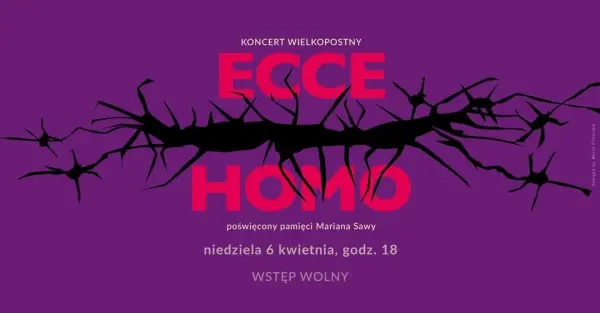 "ECCE HOMO" - Wielkopostny koncert pasyjny