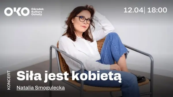 Siła jest kobietą | koncert Natalii Smoguleckiej