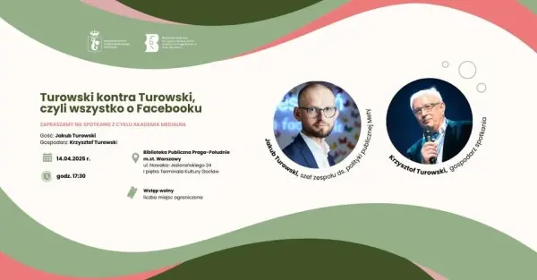 Turowski kontra Turowski, czyli wszystko o Facebooku! Spotkanie z cyklu Akademia medialna