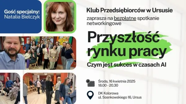 Przyszłość rynku pracy. XXVII spotkanie Klubu Przedsiębiorców w Ursusie