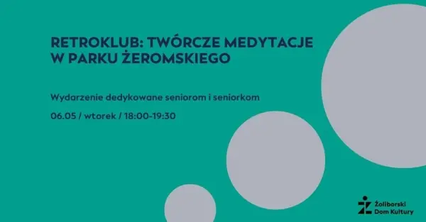 Retroklub: twórcze medytacje w Parku Żeromskiego