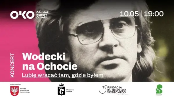 Wodecki na Ochocie | Lubię wracać tam, gdzie byłem