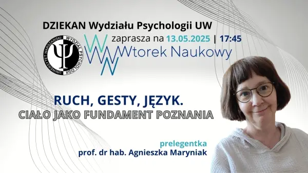 Ruch, gest, język: ciało jako fundament poznania. Wtorek Popularnonaukowy z prof. Agnieszką Maryniak