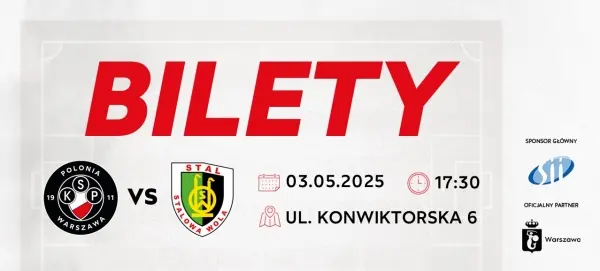 Mecz Polonia Warszawa - Stal Stalowa Wola