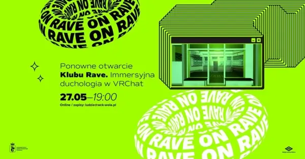Ponowne otwarcie Klubu Rave. Immersyjna duchologia w VRChat