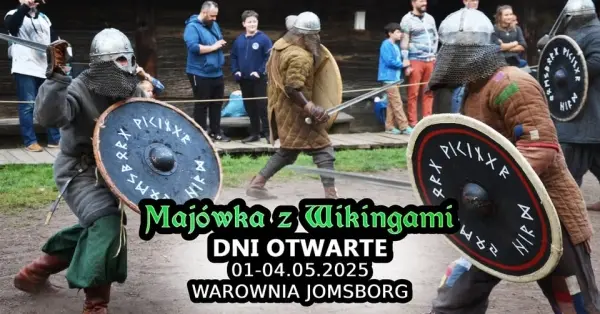 Majówka z Wikingami! DNI OTWARTE w Warowni Jomsborg 1-4 maja 2025