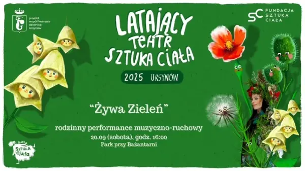 "Żywa Zieleń" | Latający Teatr Sztuka Ciała 2025 