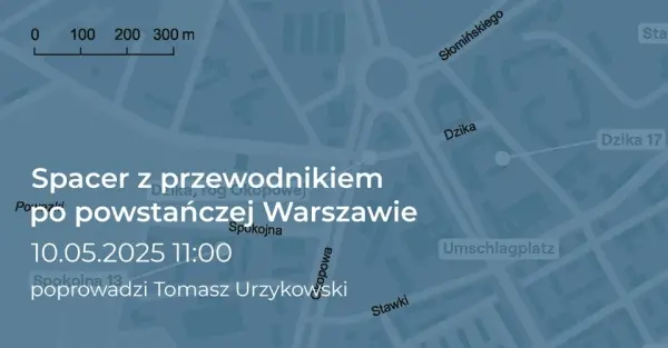 Przewodnik po powstańczej Warszawie | Spacer z Tomaszem Urzykowskim