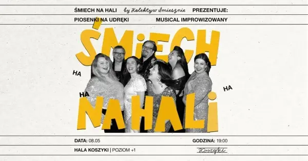 Śmiech na Hali| Piosenki na udręki | spektakl improwizowany | improv performance