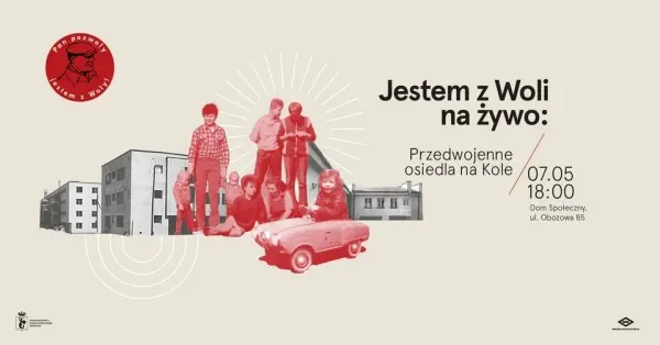 Jestem z Woli na żywo: Przedwojenne osiedla na Kole
