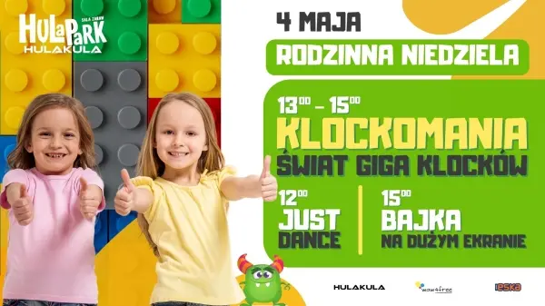 RODZINNA NIEDZIELA - KLOCKOMANIA I ATRAKCJE