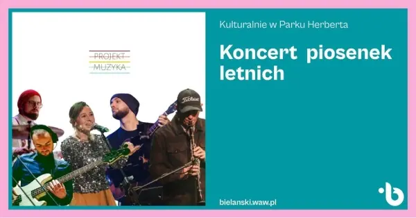 Kulturalnie w Parku Herberta | Dla dzieci | Koncert piosenek letnich | Projekt Muzyka