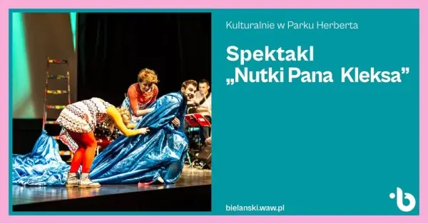 Kulturalnie w Parku Herberta | Dla dzieci | „Nutki Pana Kleksa”