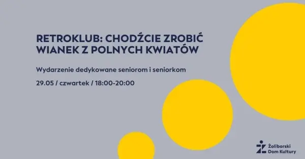 RetroKlub: chodźcie zrobić wianek z polnych kwiatów