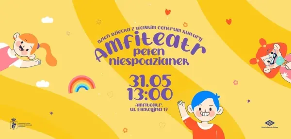 AMFITEATR pełen NIESPODZIANEK - Dzień Dziecka z Wolskim Centrum Kultury
