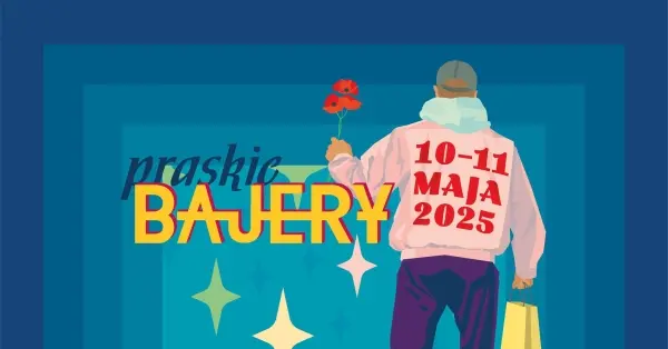 Praskie Bajery 2025 - Szlakiem Magicznych Miejscówek