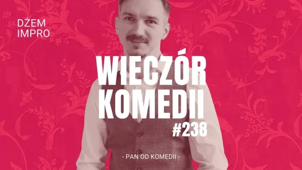 Wieczór komedii #238 || Dżem Dziecka