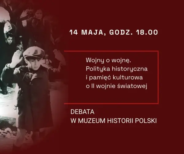 Debaty w Muzeum: Wojny o wojnę. Pamięć, polityka, tożsamość