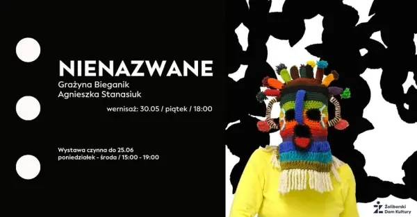 NIENAZWANE Agnieszki Stanasiuk i Grażyny Bieganik