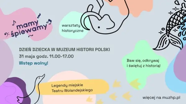 Dzień Dziecka w Muzeum Historii Polski