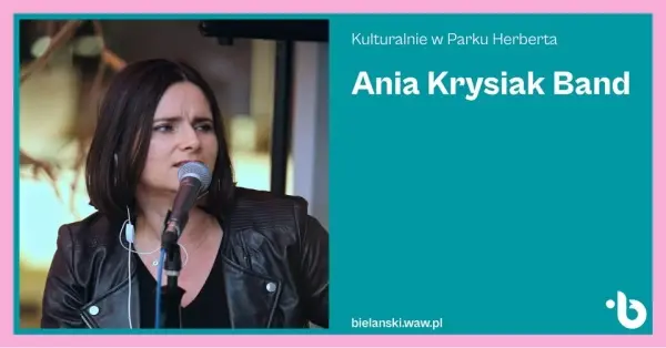 Kulturalnie w Parku Herberta | Ania Krysiak Band