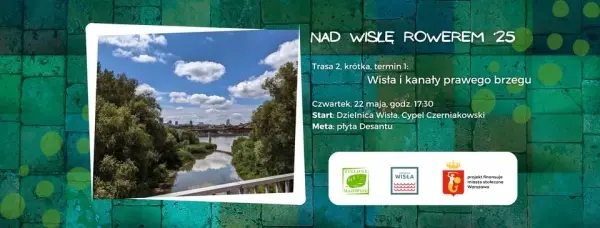 Nad Wisłę Rowerem #2.1 - Wisła i kanały prawego brzegu
