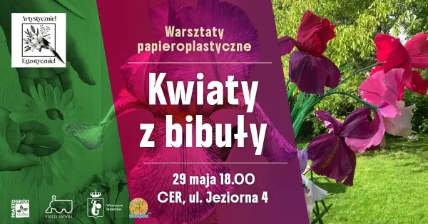 Artystycznie! Egzotycznie! – warsztaty papieroplastyczne: IRYSY z bibuły