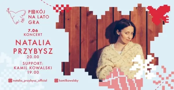 Pokój na lato gra: NATALIA PRZYBYSZ | Support: Kamil Kowalski