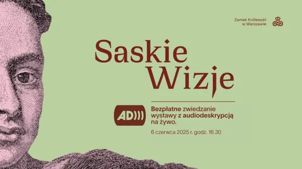 Bezpłatne zwiedzanie wystawy „Saskie Wizje. Architektura władzy” z audiodeskrypcją na żywo