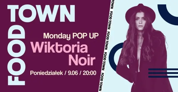 Monday Pop Up / Wiktoria Noir