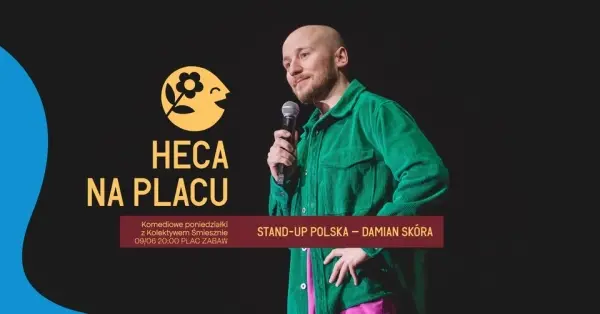 Heca na Placu: Stand-up Polska – Damian Skóra