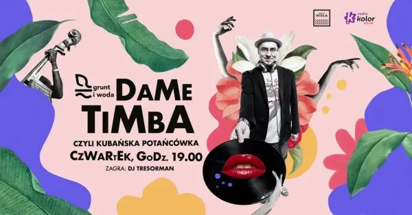 GRUNT I WODA | DJ TRESORMAN x DAME TIMBA, czyli kubańska potańcówka nad Wisłą