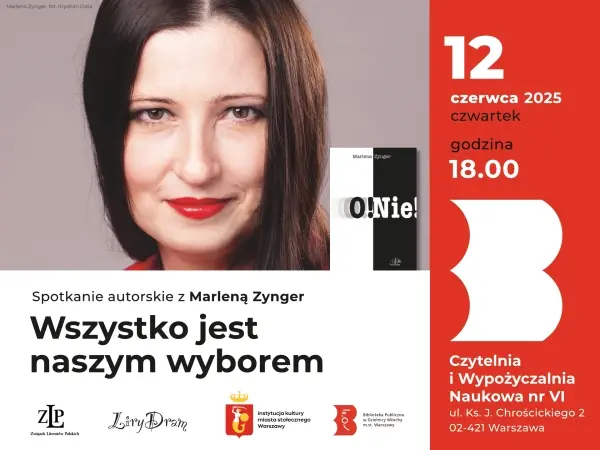 Wszystko jest naszym wyborem. Spotkanie z poetką Marleną Zynger