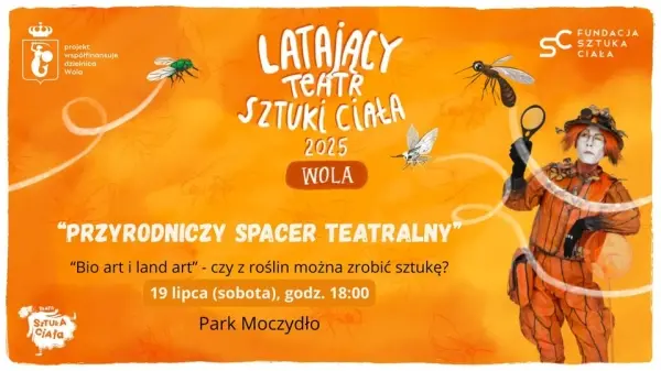 Przyrodniczy spacer teatralny | Latający Teatr Sztuki Ciała 2025