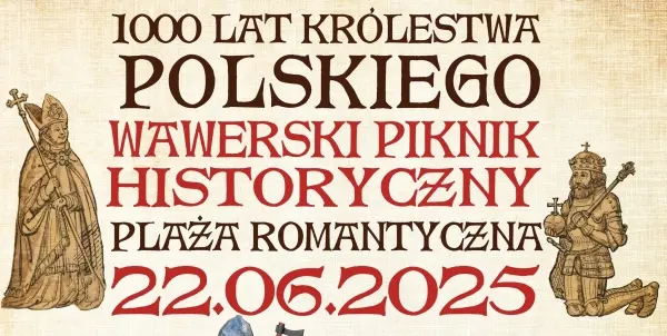 Piknik Historyczny "1000 lat Królestwa Polskiego" 