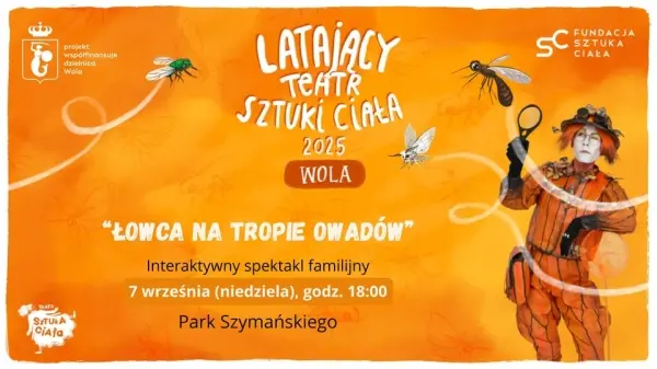 "Łowca na tropie owadów" | Latający Teatr Sztuki Ciała 2025