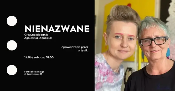 NIENAZWANE / oprowadzenie / A. Stanasiuk, G. Bieganik