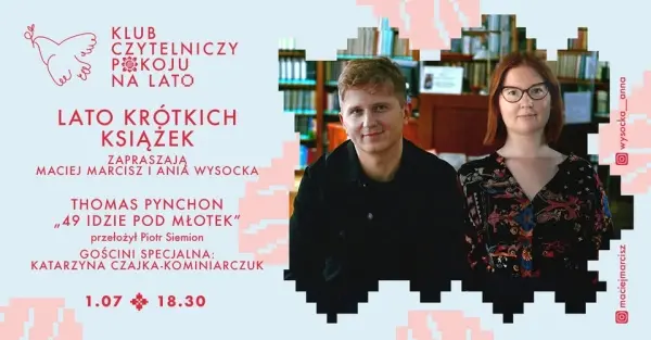 Lato krótkich książek | Thomas Pynchon "49 idzie pod młotek" | Katarzyna Czajka-Kominiarczuk