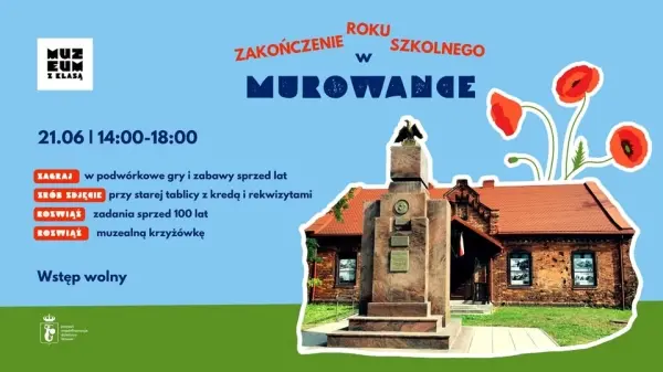 ZAKOŃCZENIE ROKU SZKOLNEGO W MUROWANCE